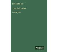 The Good Soldier: in large print