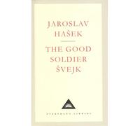 The Good Soldier Svejk: Jaroslav Hasek