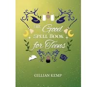 The Good Spell Book for Teens