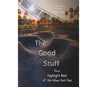 The Good Stuff: Your Highlight Reel of the Vibes That Slap - A Positivity Journal for Teen Guys