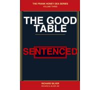 The Good Table: Frank Honet DEA Series, Volume 3