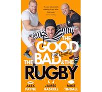 The Good, the Bad & the Rugby - Unleashed by Alex Payne