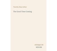 The Good Time Coming