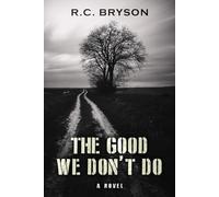 The Good We Don't Do