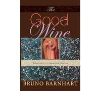The Good Wine: Reading John from the Center
