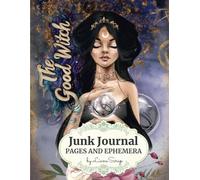 The Good Witch by LianaScrap: Junk Journal Pages and Ephemera