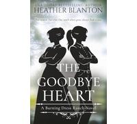 The Goodbye Heart: A Split-Time Inspirational Romance: 5