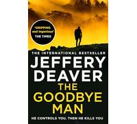 The Goodbye Man (Colter Shaw Thriller) by Jeffery Deaver