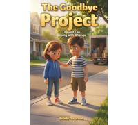 The Goodbye Project: Lily and Leo Coping with Change