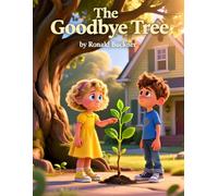 The Goodbye Tree: A Family Story About A New Start