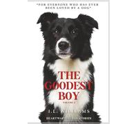 The Goodest Boy: Heartwarming Dog Stories: 2