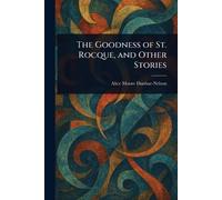 The Goodness of St. Rocque, and Other Stories