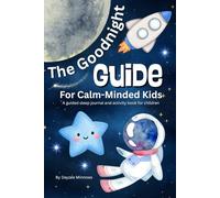 The Goodnight Guide for Calm-Minded Kids: a quick and easy self regulation journal for kids