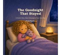 The Goodnight That Stayed: A Gentle Story About Sleeping in Your Own Bed