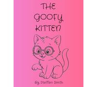 The Goofy Kitten: A story driven coloring book