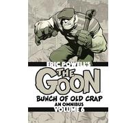 The Goon: Bunch of Old Crap Omnibus Volume 6