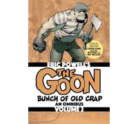 The Goon: Bunch of Old Crap Volume 2: An Omnibus