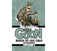 The Goon: Bunch of Old Crap Volume 3: An Omnibus: Bunch of Old Crap: an Omnibus