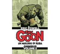 The Goon. Un mucchio di roba. Omnibus. Ediz. deluxe. Vol. 5