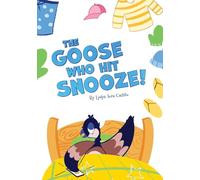 The Goose Who Hit Snooze: 1