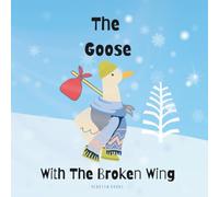 The Goose With The Broken Wing