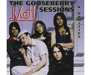 The Gooseberry Sessions - Mott The Hoople (Audio cd)