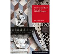 The Gordian Knot. Studi offerti a Richard Schofield. Ediz. italiana e inglese