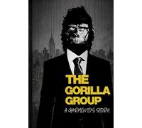 The Gorilla Group: A Garmento’s Story