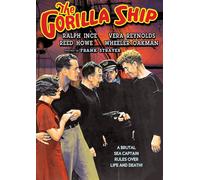 The Gorilla Ship (DVD) Wheeler Oakman Reed Howes Ralph Ince Vera Reynolds