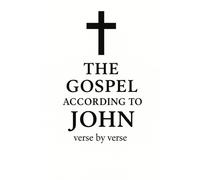 The Gospel according to John, verse by verse