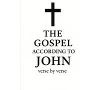 The Gospel according to John, verse by verse