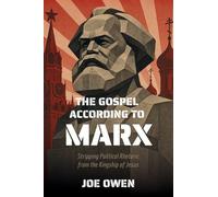 The Gospel according to Marx: Stripping Political Rhetoric from the Kingship of Jesus