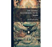 The Gospel According To St. Mark