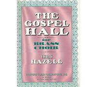 The Gospel Hall: For Brass Choir Parts