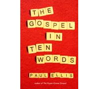 The Gospel in Ten Words