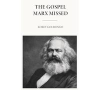 The Gospel Marx Missed