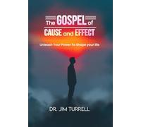 The Gospel of Cause and Effect
