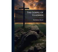 The Gospel of Gladness