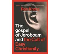 The Gospel of Jeroboam and the Cult of Easy Christianity