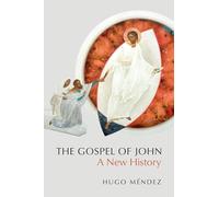 The Gospel of John: A New History