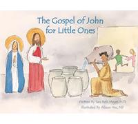 The Gospel of John for Little Ones