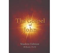 The Gospel of John: Student Edition