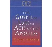 F. Scott Spencer F Scott The Gospel of Luke and Acts of the (Copertina rigida)