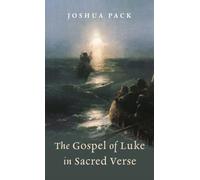 The Gospel of Luke in Sacred Verse