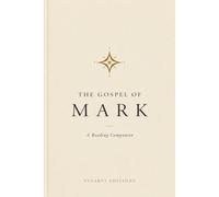 The Gospel of Mark: A Reading Companion