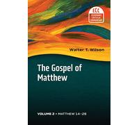 Walter T Wilson The Gospel of Matthew, Vol. 2 (Copertina rigida)