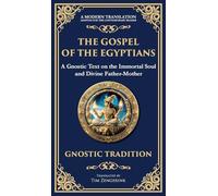 The Gospel of the Egyptians: Mystical Teachings of the Eternal Light (Deluxe Hardbound Edition): 139