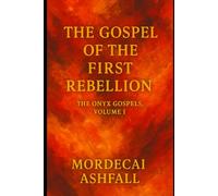 The Gospel of the First Rebellion: 1