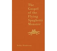 Bobby Henderson – The Gospel of the Flying Spaghetti Monster – Copertina rigida