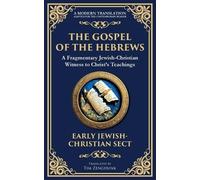 The Gospel of the Hebrews: A Lost Spiritual Classic: 148